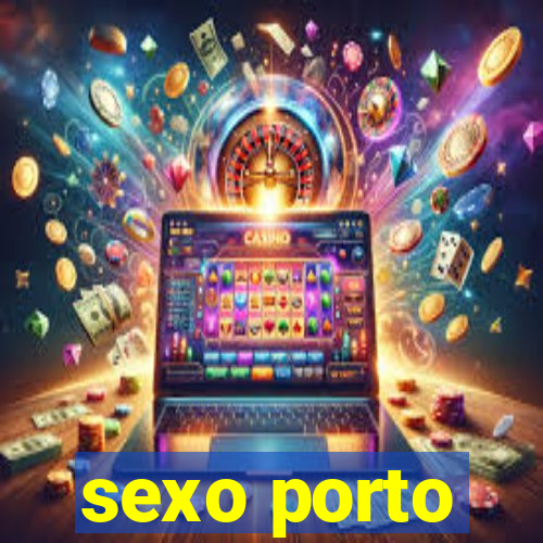 sexo porto